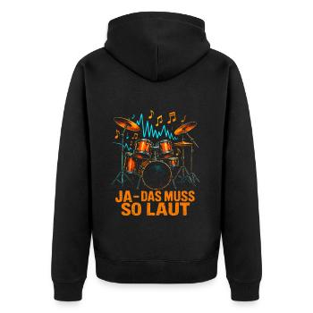 Ja das muss so laut Schlagzeug Schlagzeuger - Unisex Premium Bio Zip Hoodie - Schwarz - Hinten - Nico (187cm)