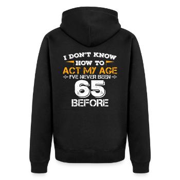 Sixty-five years old, born in 1953 - Unisex Premium Organic Zip Hoodie - black - Back - Nico (187cm)