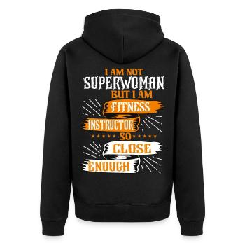 i am not superwoman but i am fitness instructor - Unisex Premium Organic Zip Hoodie - black - Back - Nico (187cm)