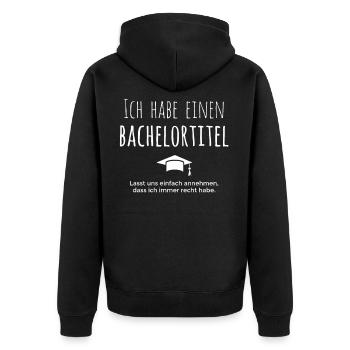Lustiger Spruch zum Bachelor Geschenk Abschluss - Unisex Premium Bio Zip Hoodie - Schwarz - Hinten - Nico (187cm)