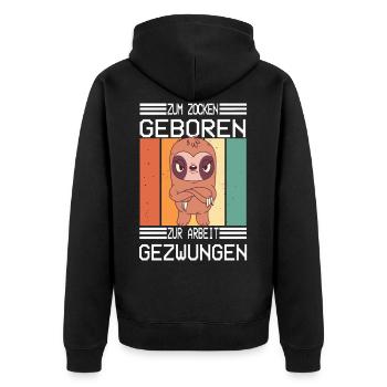 Zur Arbeit Gezwungen Zum Zocken Geboren Gamer Gift - Unisex Premium Bio Zip Hoodie - Schwarz - Hinten - Nico (187cm)