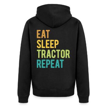 Immer Bereit zu Fahren - Essen Schlafen Traktor - Unisex Premium Bio Zip Hoodie - Schwarz - Hinten - Nico (187cm)