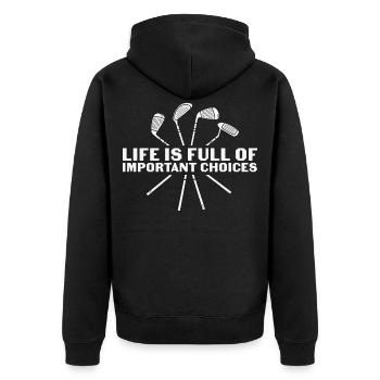 Funny Golf Life Is Full Of Important Choices - Unisex Premium Organic Zip Hoodie - black - Back - Nico (187cm)