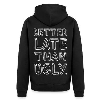 Better Late Than Ugly – Confident - Unisex Premium Bio Zip Hoodie - Schwarz - Hinten - Nico (187cm)