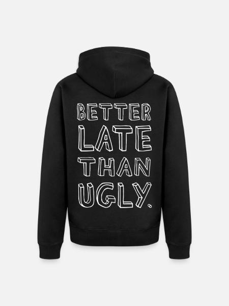 Better Late Than Ugly – Confident - Unisex Premium Organic Zip Hoodie - black