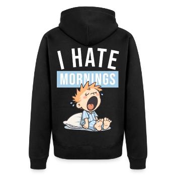 I Hate Mornings | Funny morning grouch design - Unisex Premium Organic Zip Hoodie - black - Back - Nico (187cm)