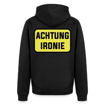 Achtung Ironie Humor Lustig Ironisch - Unisex Premium Bio Zip Hoodie - Schwarz - Hinten - Nico (187cm)