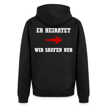 Er heiratet wir saufen nur | Junggesellenabschied - Unisex Premium Bio Zip Hoodie - Schwarz - Hinten - Nico (187cm)
