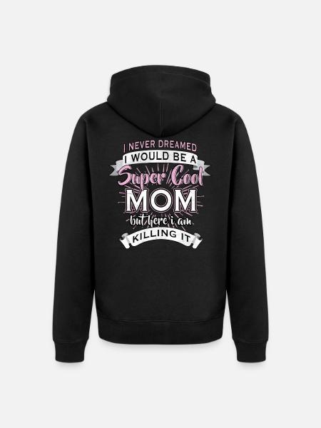 Super cool maman maman maman - Veste à capuche bio Premium Unisexe - noir