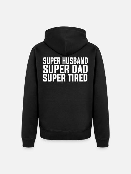 Super Husband Dad Tired - Unisex Premium Organic Zip Hoodie - black