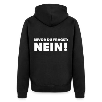 Bevor Du fragst: NEIN! - Unisex Premium Bio Zip Hoodie - Schwarz - Hinten - Nico (187cm)