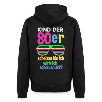 80er Jahre Party Mode lustiger Spruch Geschenk - Unisex Premium Bio Zip Hoodie - Schwarz - Hinten - Nico (187cm)