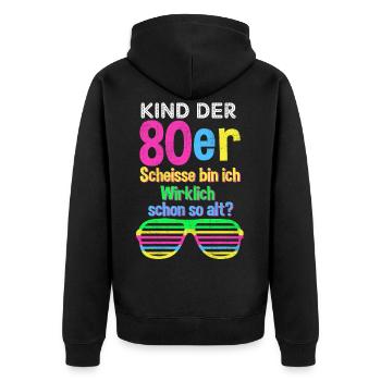 80er Jahre Party Mode lustiger Spruch Geschenk - Unisex Premium Bio Zip Hoodie - Schwarz - Hinten - Nico (187cm)