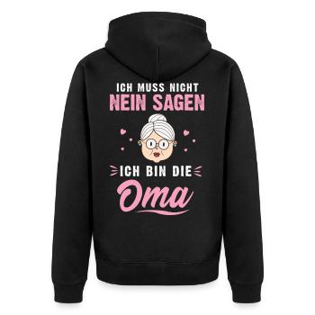 Ich bin die Oma, muss nicht nein sagen, Geschenk - Unisex Premium Bio Zip Hoodie - Schwarz - Hinten - Nico (187cm)