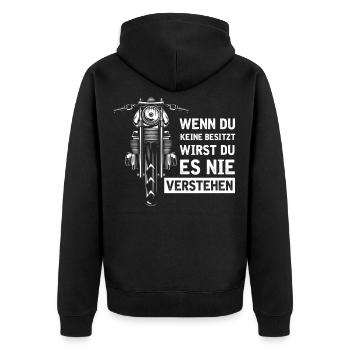 Motorbike If you don't have one you will never ... - Unisex Premium Organic Zip Hoodie - black - Back - Nico (187cm)
