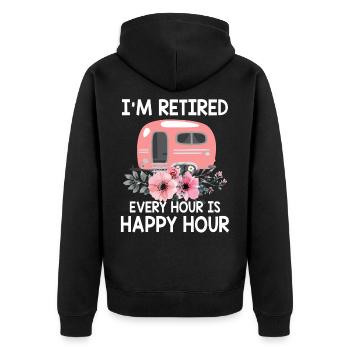 I'm Retired Every Hour Is Happy Hour Funny Camping - Unisex Premium Organic Zip Hoodie - black - Back - Nico (187cm)