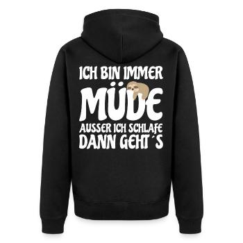 Ich bin immer Müde , Ausser beim Schlafen Faultier - Unisex Premium Bio Zip Hoodie - Schwarz - Hinten - Nico (187cm)