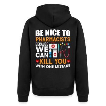 Pharmacists Because We Can Kill You One Mistake - Unisex Premium Bio Zip Hoodie - Schwarz - Hinten - Nico (187cm)