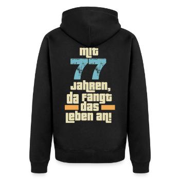 Mit 77 Jahren da fängt das Leben an. 77 Geburtstag - Unisex Premium Bio Zip Hoodie - Schwarz - Hinten - Nico (187cm)