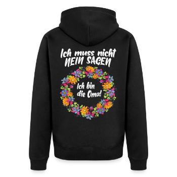 Ich muss nicht Nein sagen ich bin die Oma - Unisex Premium Bio Zip Hoodie - Schwarz - Hinten - Nico (187cm)