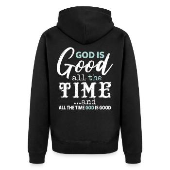 God Is Good All The Time And All The Time God - Unisex Premium Bio Zip Hoodie - Schwarz - Hinten - Nico (187cm)