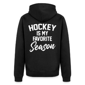 Hockey Is My Favorite Season Funny Hockey - Unisex Premium Bio Zip Hoodie - Schwarz - Hinten - Nico (187cm)