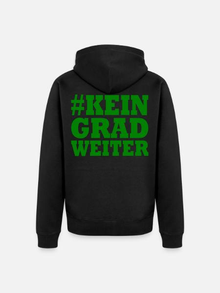 KEIN GRAD WEITER - Unisex Premium Bio Zip Hoodie - Schwarz