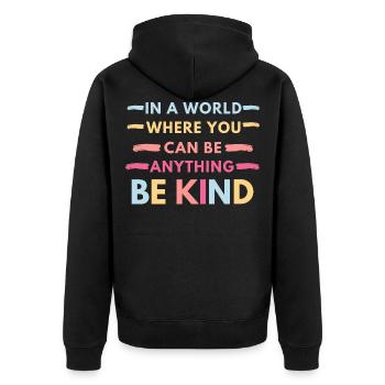 In a World where you can be anything - Unisex Premium Bio Zip Hoodie - Schwarz - Hinten - Nico (187cm)