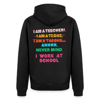 TEacher, Ich Arbeite An Einer Schule, Funny - Unisex Premium Bio Zip Hoodie - Schwarz - Hinten - Nico (187cm)