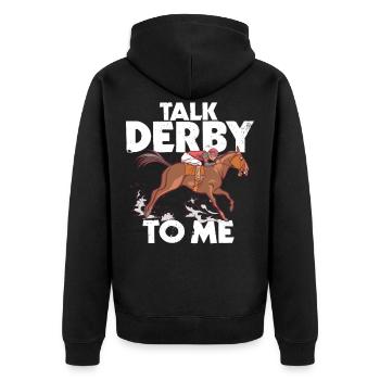 Talk Derby For Me, Horse, Horses, Horses - Unisex Premium Organic Zip Hoodie - black - Back - Nico (187cm)