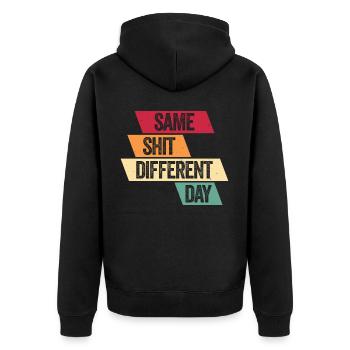 Same Shit - Different Day - Unisex Premium Organic Zip Hoodie - black - Back - Nico (187cm)