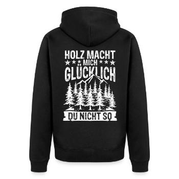 Holz macht mich glücklich - Du nicht so - Unisex Premium Bio Zip Hoodie - Schwarz - Hinten - Nico (187cm)