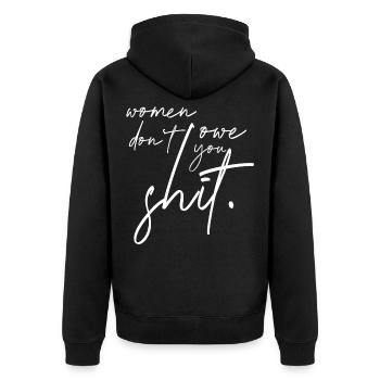 Women Don't Owe You Shit Feministin Geschenk - Unisex Premium Bio Zip Hoodie - Schwarz - Hinten - Nico (187cm)