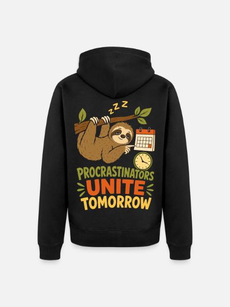 Procrastinators Unite Tomorrow - Unisex Premium Organic Zip Hoodie - black