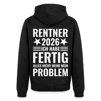 Rentner 2026 Ich habe fertig - Nicht mein Problem - Unisex Premium Bio Zip Hoodie - Schwarz - Hinten - Nico (187cm)