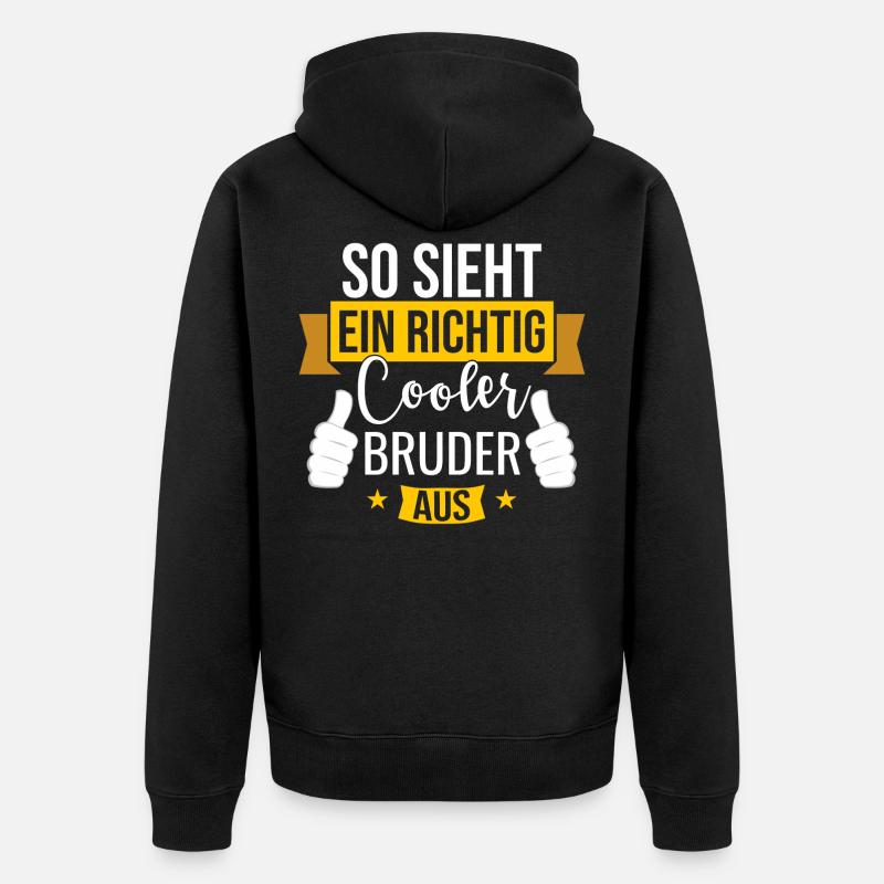 So sieht ein richtig cooler Bruder aus - Geschenk - Unisex Premium Bio Zip Hoodie - Schwarz