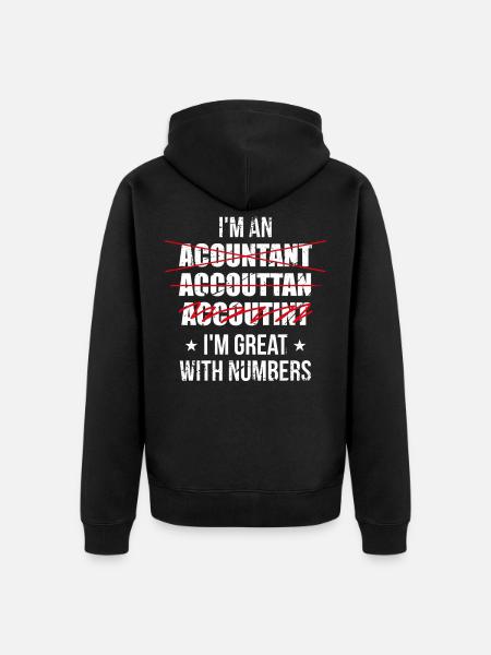 Accountant Great With Numbers - Unisex Premium Organic Zip Hoodie - black