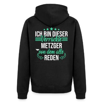 Metzger Fleischerin Metzgerin Metzgerei Spruch - Unisex Premium Bio Zip Hoodie - Schwarz - Hinten - Nico (187cm)