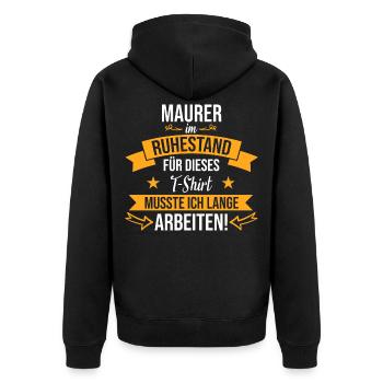 Maurer Maurermeister Bauarbeiter Ruhestand Spruch - Unisex Premium Bio Zip Hoodie - Schwarz - Hinten - Nico (187cm)