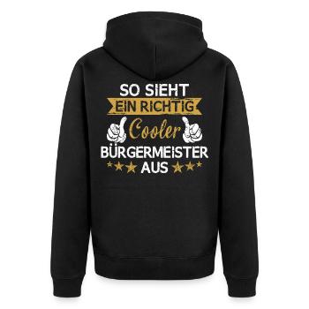 Bürgermeister Beruf Arbeit Spruch - Unisex Premium Bio Zip Hoodie - Schwarz - Hinten - Nico (187cm)