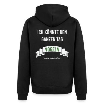 Ich könnte den ganzen Tag Vögeln beim zwitschern - Unisex Premium Bio Zip Hoodie - Schwarz - Hinten - Nico (187cm)