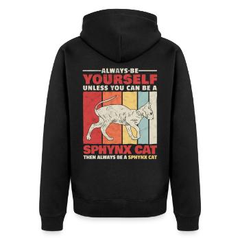 Sphynx cat be yourself cats owner humor - Unisex Premium Organic Zip Hoodie - black - Back - Nico (187cm)