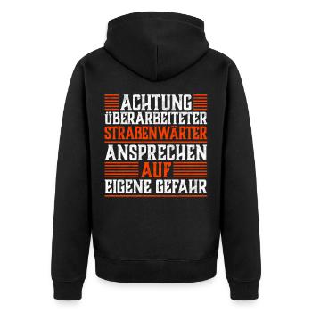 Überarbeiteter Straßenwärter Straßenwart Spruch - Unisex Premium Bio Zip Hoodie - Schwarz - Hinten - Nico (187cm)