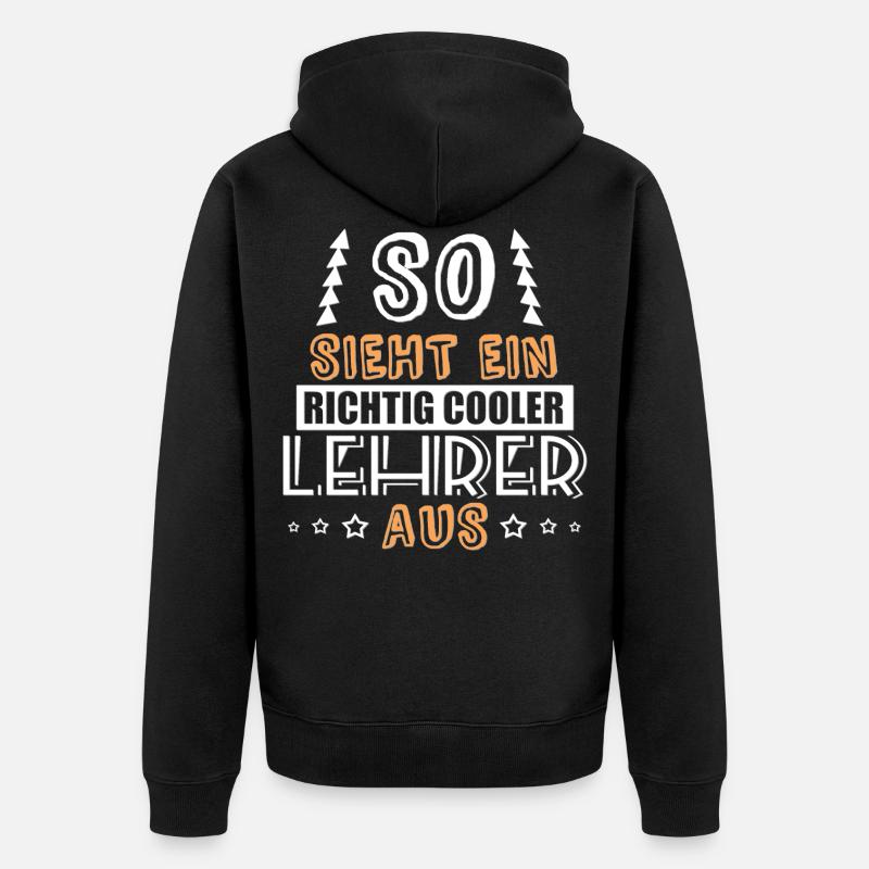 so sieht ein richtig cooler Lehrer aus - Unisex Premium Bio Zip Hoodie - Schwarz