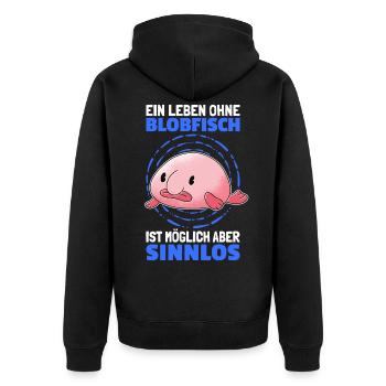 Leben ohne Blobfisch hässlicher Fisch Humor - Unisex Premium Bio Zip Hoodie - Schwarz - Hinten - Nico (187cm)