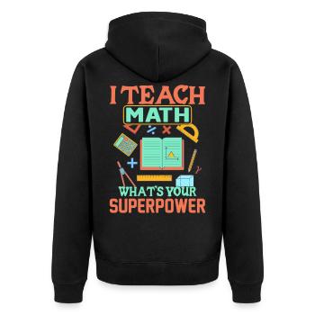 I Teach What´s Your Superpower - Unisex Premium Bio Zip Hoodie - Schwarz - Hinten - Nico (187cm)