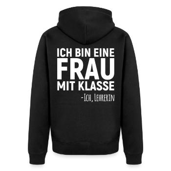Ich bin eine Frau mit Klasse also Lehrerin - Unisex Premium Bio Zip Hoodie - Schwarz - Hinten - Nico (187cm)