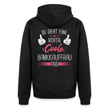 Bankkauffrau Bänker Finanzen Beruf Spruch - Unisex Premium Bio Zip Hoodie - Schwarz - Hinten - Nico (187cm)