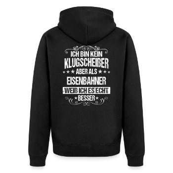 Eisenbahner Lokführer Eisenbahn Bahn Beruf Spruch - Unisex Premium Bio Zip Hoodie - Schwarz - Hinten - Nico (187cm)