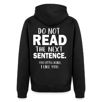 not read the next sentence little rebel i like you - Unisex Premium Organic Zip Hoodie - black - Back - Nico (187cm)